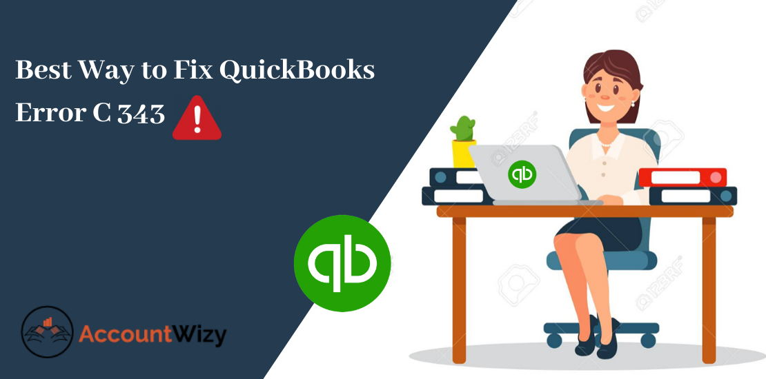 Best Way to Fix QuickBooks Error C 343