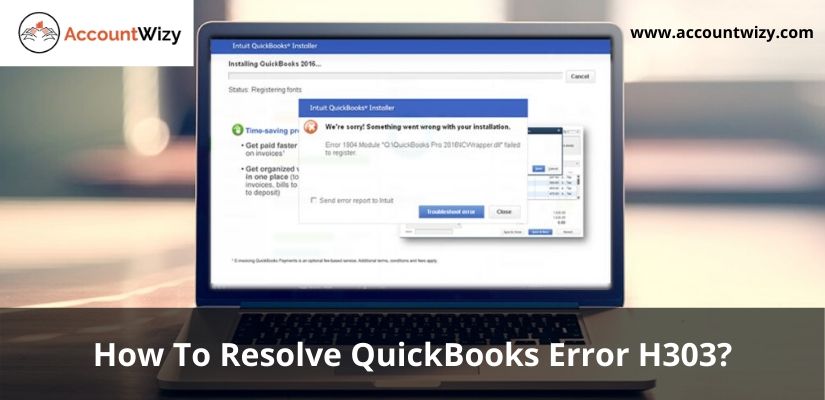 How To Resolve QuickBooks Error H303?