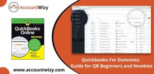 Quickbooks For Dummies: Guide For QB Beginners And Newbies